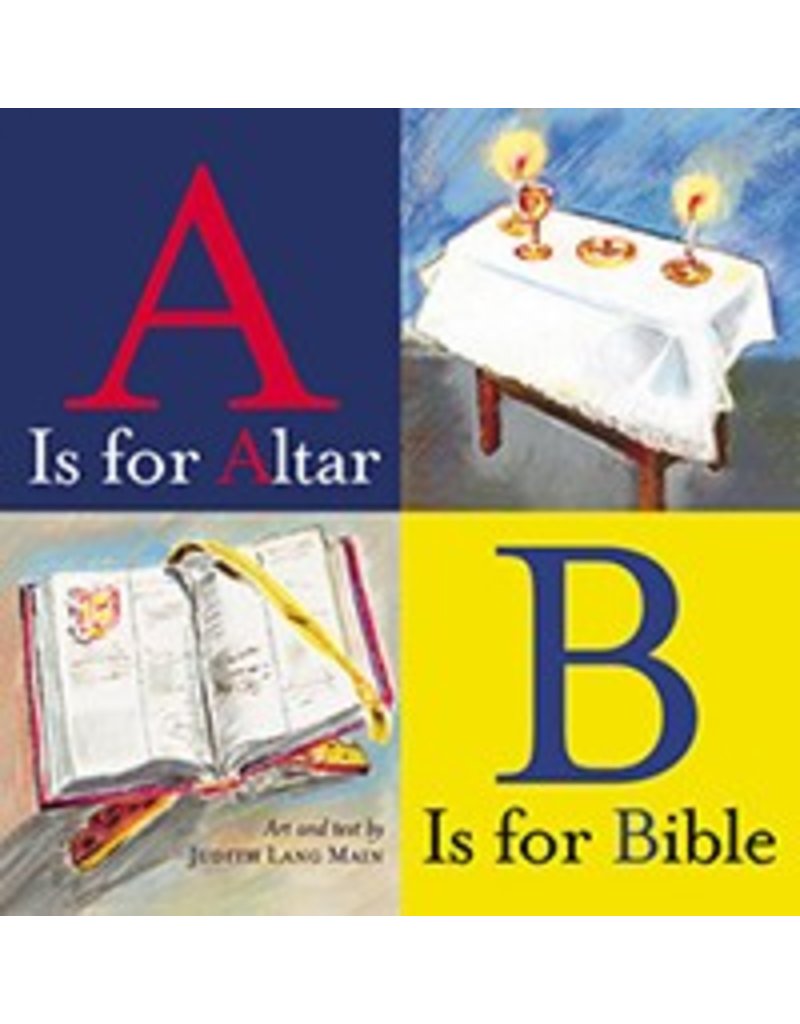 Liturgy Training Publications A Is for Altar, B Is for Bible