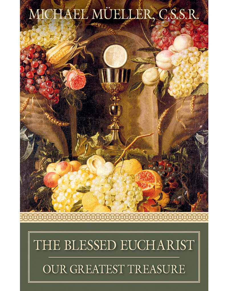 Tan Books The Blessed Eucharist: Our Greatest Treasure