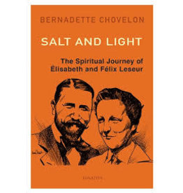 Ignatius Press Salt and Light: The Spiritual Journey of Élisabeth and Félix Leseur