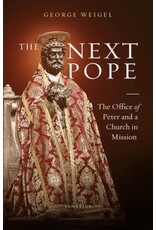 Ignatius Press The Next Pope: The Office of Peter and a Church in Mission by George Weigel