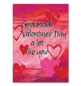 Altar + Home God Made Valentines Day a Lot Like You St. Valentine's Day Card