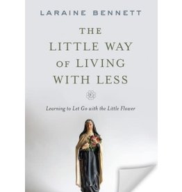 Sophia Institute Press The Little Way of Living with Less