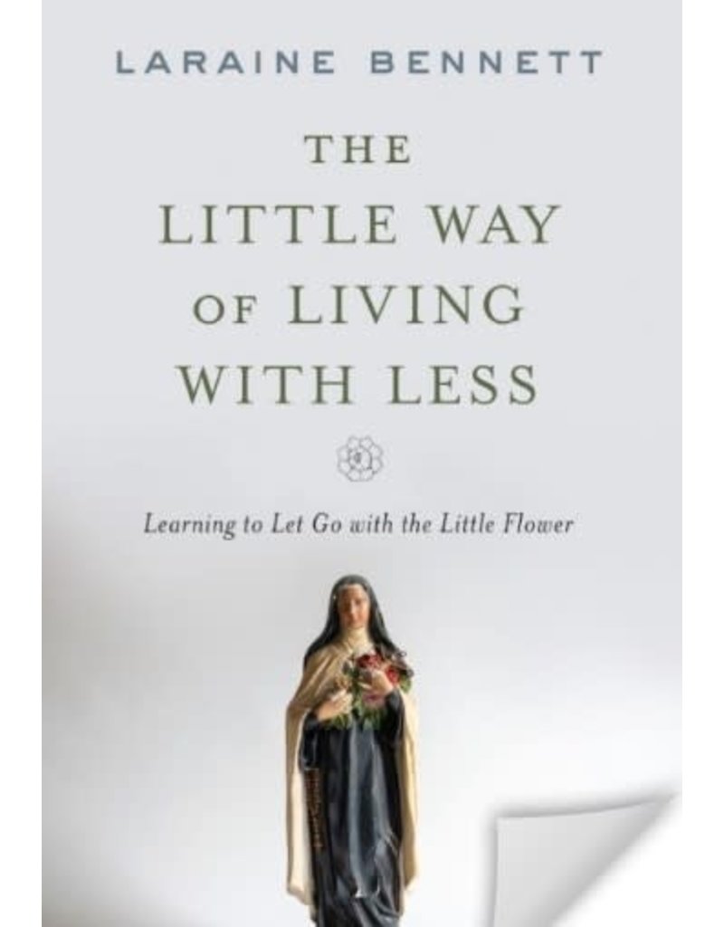 Sophia Institute Press The Little Way of Living with Less