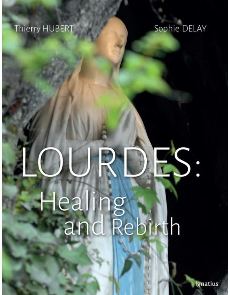 Ignatius Press Lourdes - Healing and Rebirth