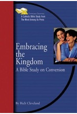 The Word Among Us Press Embracing the Kingdom: A Bible Study on Conversion