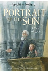 Gingerbread House Portrait of the Son: A Tale of Love (The Theological Virtues Trilogy)