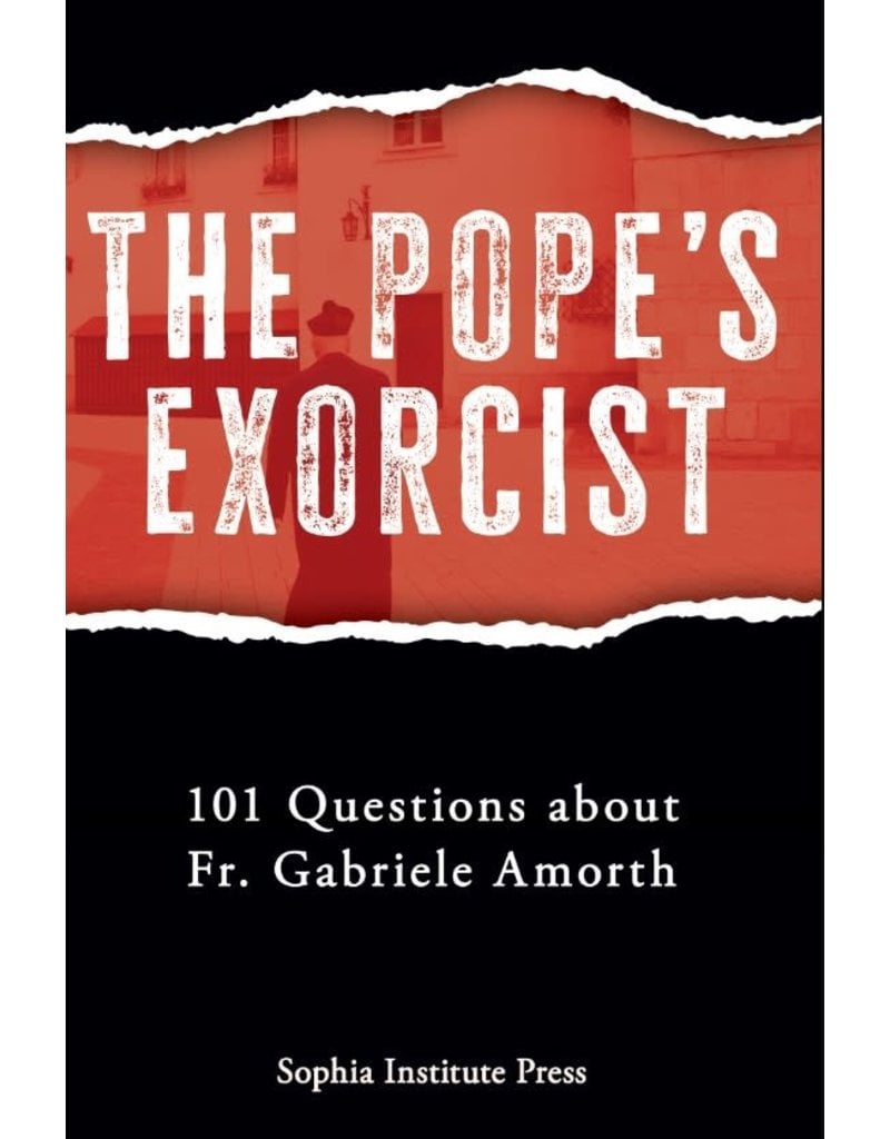 Sophia Institute Press The Pope’s Exorcist 101 Questions About Fr. Gabriele Amorth