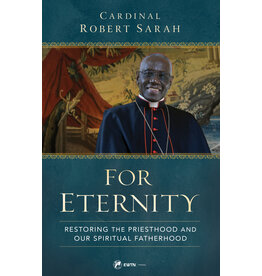 Sophia Institute Press For Eternity by Robert Cardinal Sarah