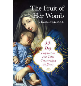 Sophia Institute Press The Fruit of Her Womb: 33 Day Preparation for Total Consecration to Jesus