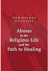 Sophia Institute Press Abuses in the Religious Life and the Path to Healing