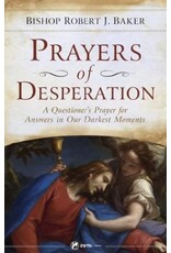 EWTN Prayers of Desperation by Bishop Robert Baker