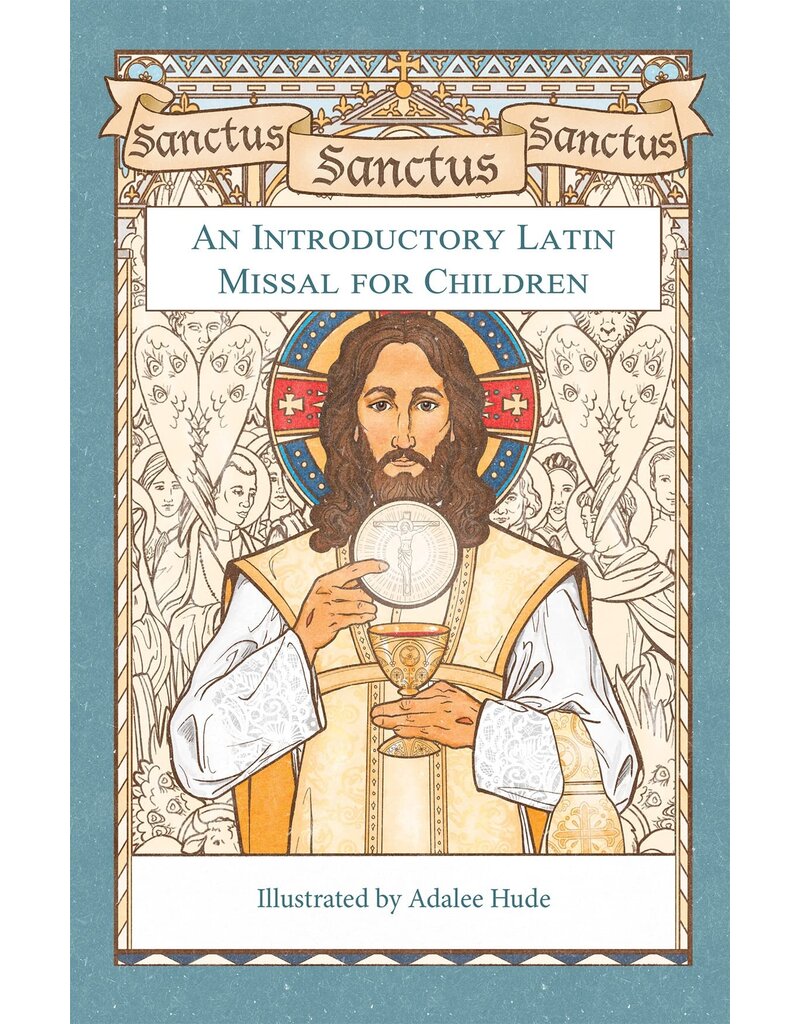 Tan Books Sanctus, Sanctus, Sanctus: An Introductory Latin Missal for Children