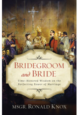 Sophia Institute Press Bridegroom and Bride: Time-Honored Wisdom on the Perfecting Power of Marriage