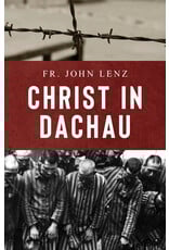 Sophia Institute Press Christ in Dachau