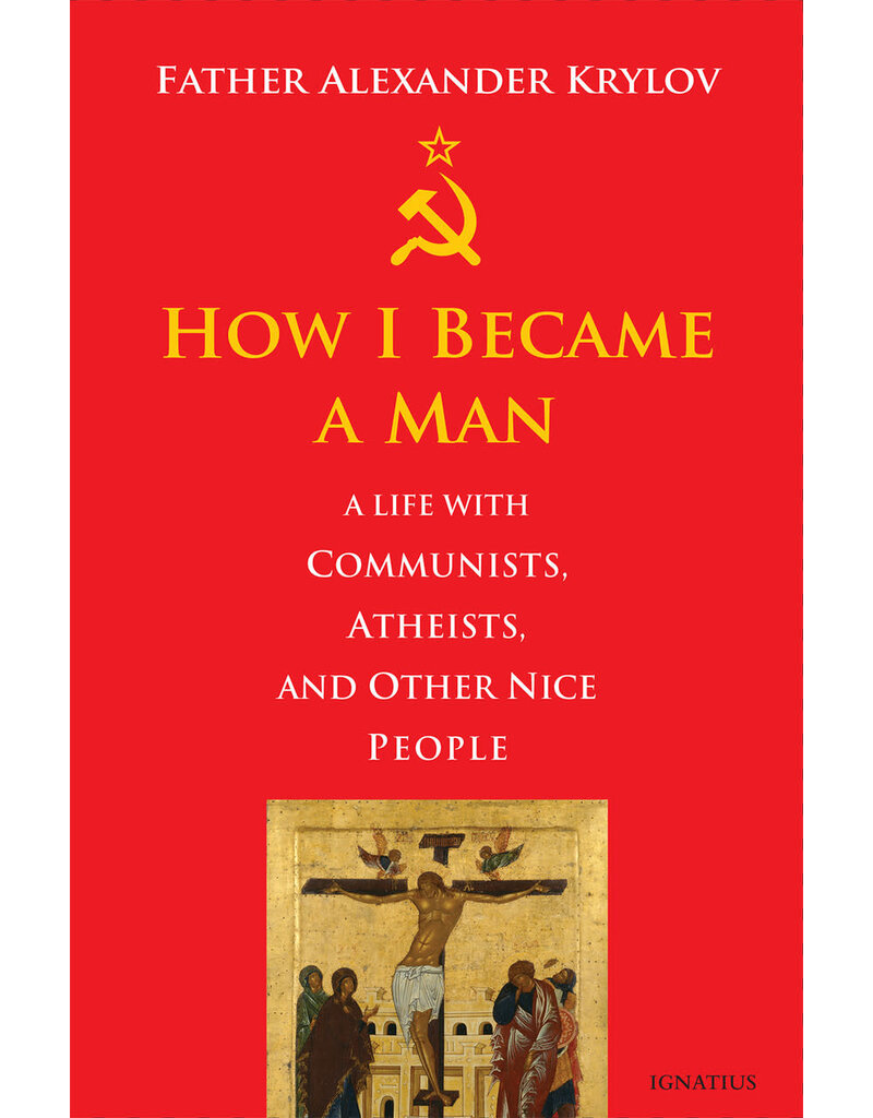 Ignatius Press How I Became a Man - A Life with Communists, Atheists, and Other Nice People
