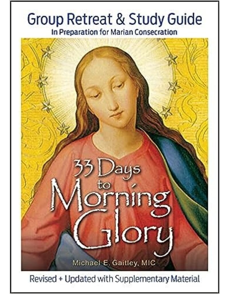 Marian Press 33 Days to Morning Glory: Group Retreat & Study Guide
