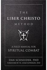 Tan Books The Liber Christo Method: A Field Manual for Spiritual Combat