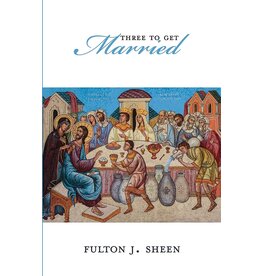 Scepter Publishers Three to Get Married by Ven. Fulton Sheen - Softcover