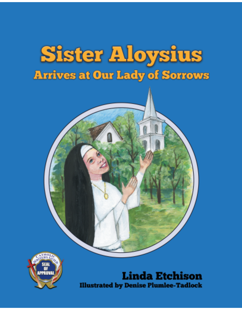 Sister Aloysius Arrives at Our Lady of Sorrows (Sister Aloysius #2)