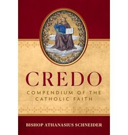 Sophia Institute Press Credo - Compendium of the Catholic Faith