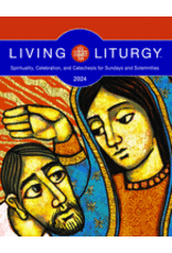 Liturgy Training Publications Living Liturgy: Spirituality, Celebration, and Catechesis for Sundays and Solemnities, Year B (2024)