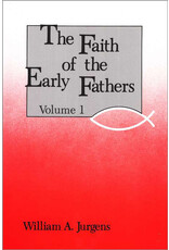 Liturgical Press The Faith of the Early Fathers: Volume 1