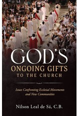Sophia Institute Press God’s Ongoing Gifts to the Church