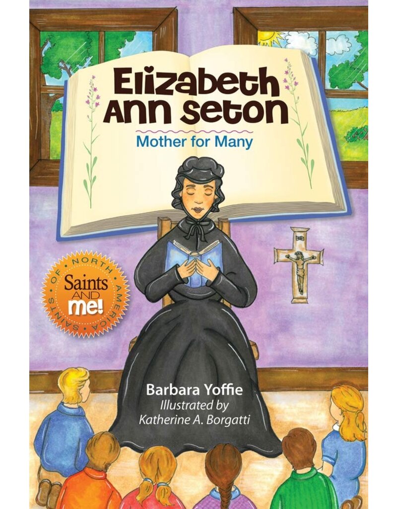 Spring Arbor Elizabeth Ann Seton: Mother for Many (Saints and Me!)