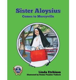 Sister Aloysius Comes to Mercyville (Sister Aloysius #1)