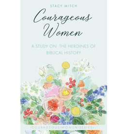 Emmaus Road Publishing Courageous Women - A Study on the Heroines of Biblical History