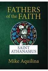 Our Sunday Visitor Fathers of the Faith: Saint Athanasius