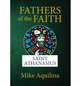 Our Sunday Visitor Fathers of the Faith: Saint Athanasius