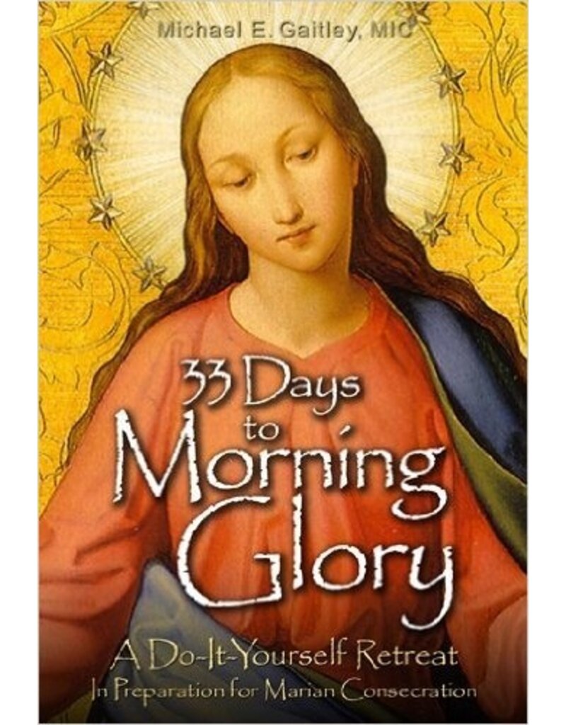 Marian Press 33 Days to Morning Glory
