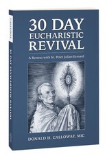 Marian Press 30 Day Eucharistic Revivial: A Retreat with St. Peter Julian Eymard