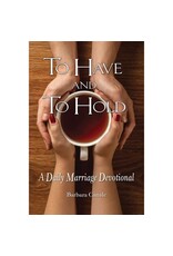 Liguori Publications To Have and to Hold: A Daily Marriage Devotional