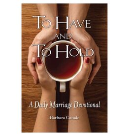 Liguori Publications To Have and to Hold: A Daily Marriage Devotional