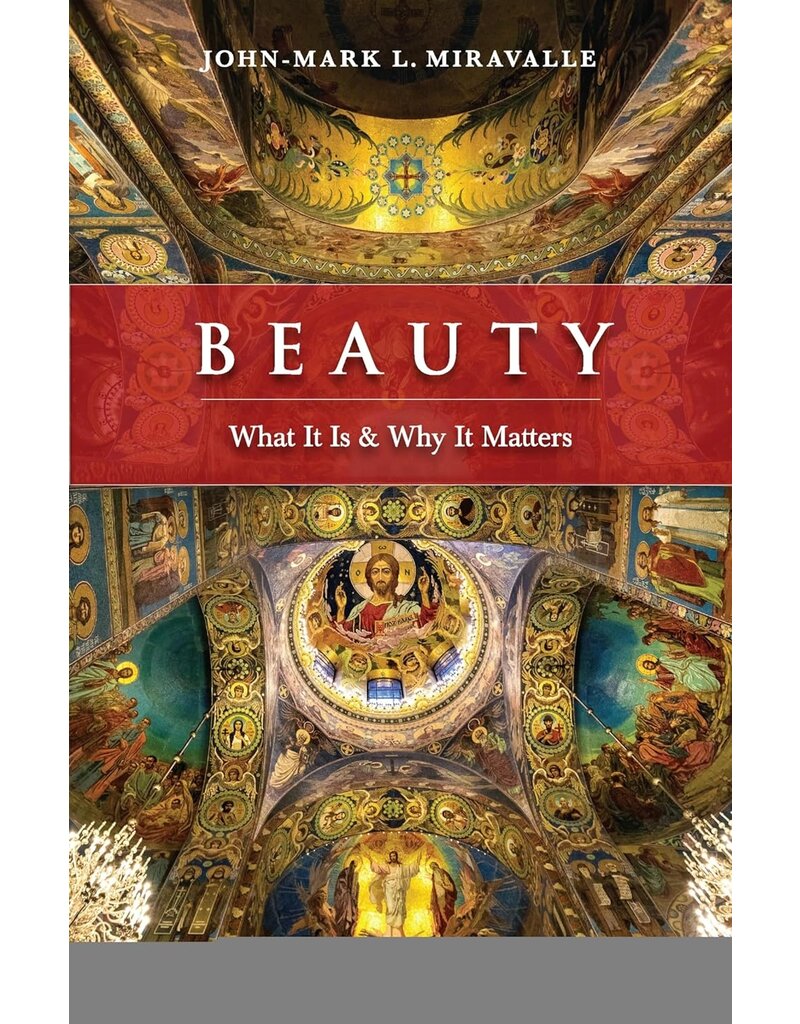 Sophia Institute Press Beauty: What It Is and Why It Matters