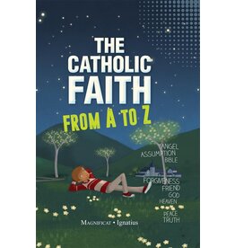 Ignatius Press The Catholic Faith From A to Z