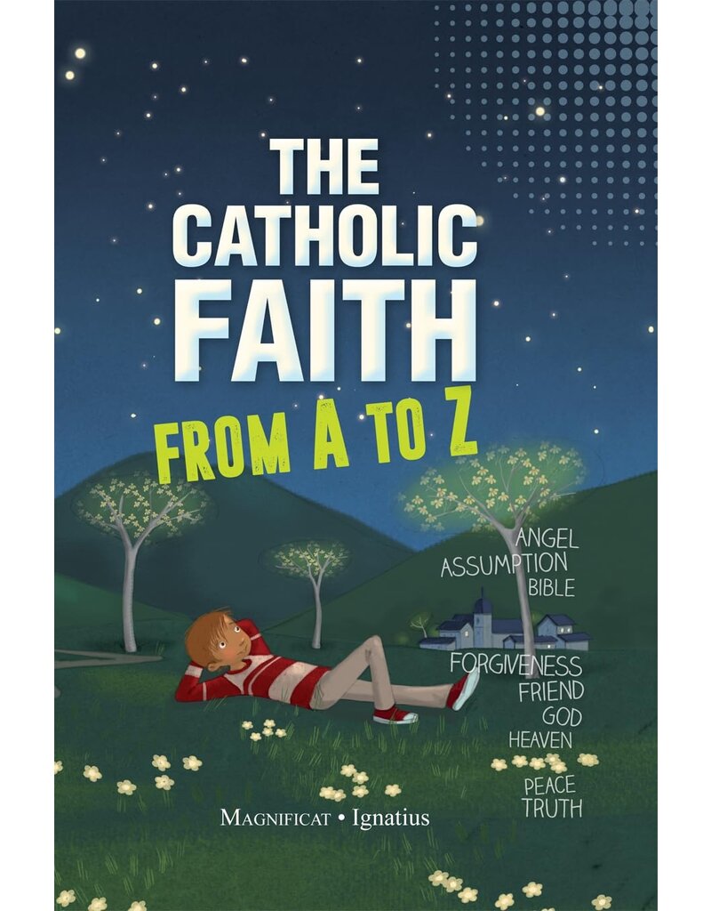 Ignatius Press The Catholic Faith From A to Z