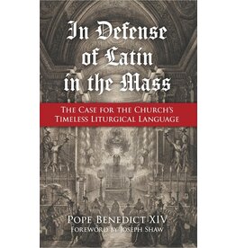Tan Books In Defense of Latin in the Mass: The Case for the Church's Timeless Liturgical Language