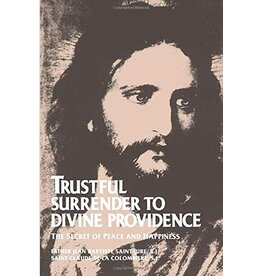 Tan Books Trustful Surrender to Divine Providence: The Secret of Peace and Happiness