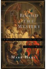 The Word Among Us Press Behold the Mystery: A Deeper Understanding of the Catholic Mass