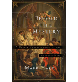 The Word Among Us Press Behold the Mystery: A Deeper Understanding of the Catholic Mass