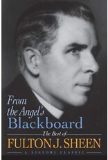 Liguori Publications From the Angel's Blackboard: The Best of Fulton J. Sheen