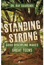 Sophia Institute Press Standing Strong - Good Discipline Makes Great Teens