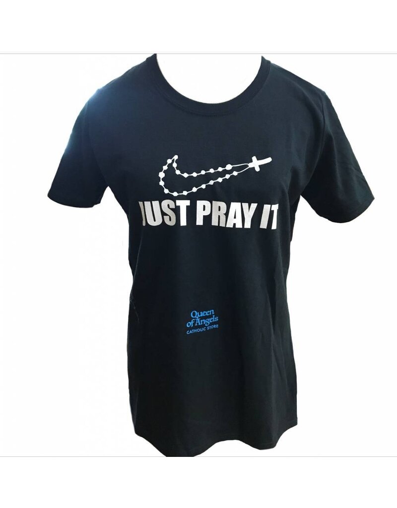 QOA Catholic Just Pray It T-Shirt