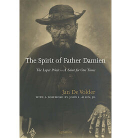Ignatius Press The Spirit of Father Damien: The Leper Priest-A Saint for Our Times