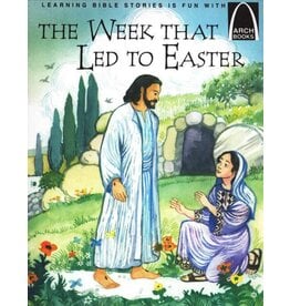 Archway Publishing The Week That Led To Easter (Arch Books)