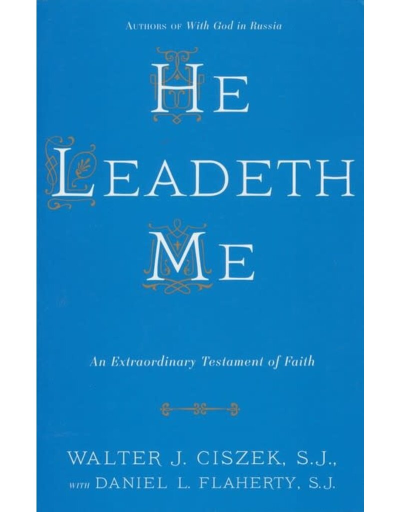 Ignatius Press He Leadeth Me  - An Extraordinary Testament of Faith