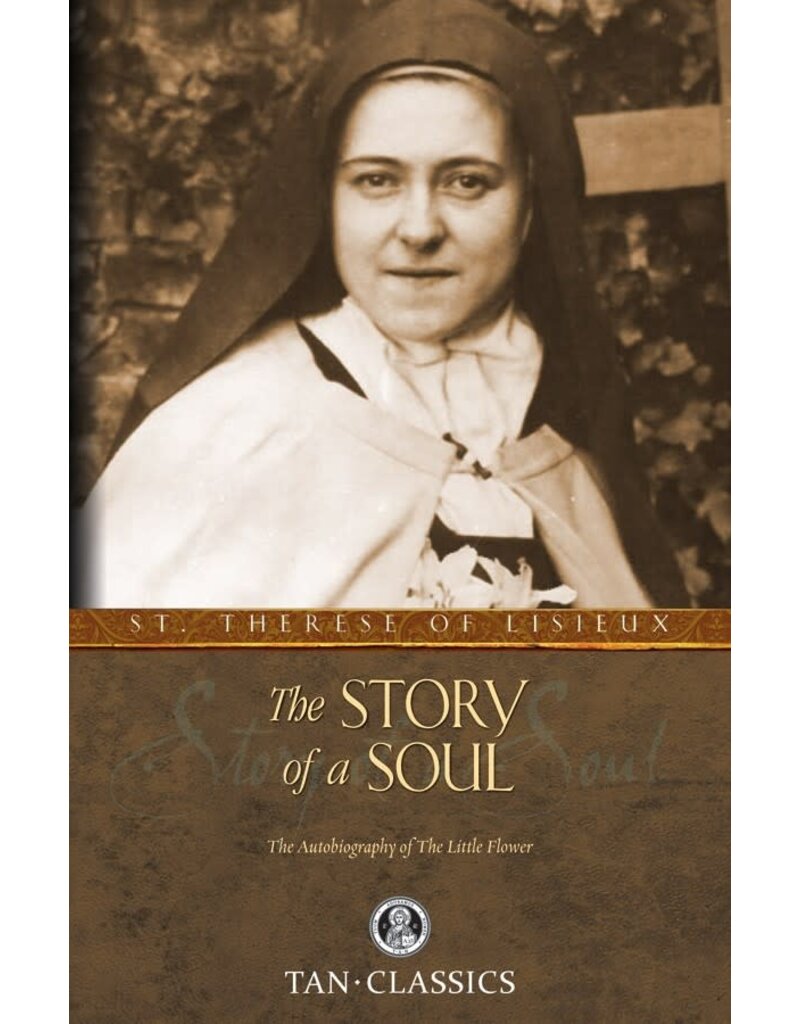 Tan Books The Story of a Soul: The Autobiography of the Little Flower